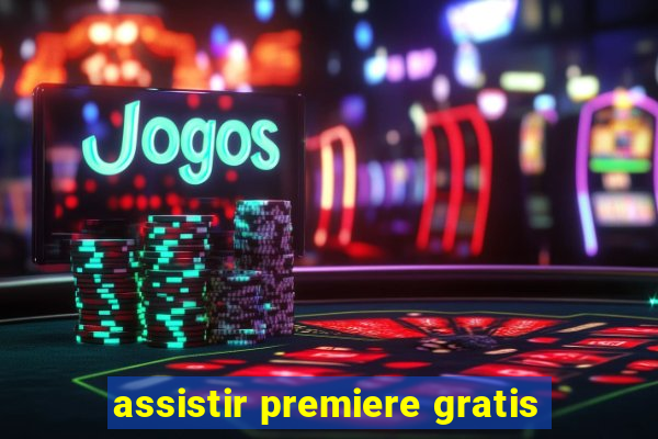 assistir premiere gratis